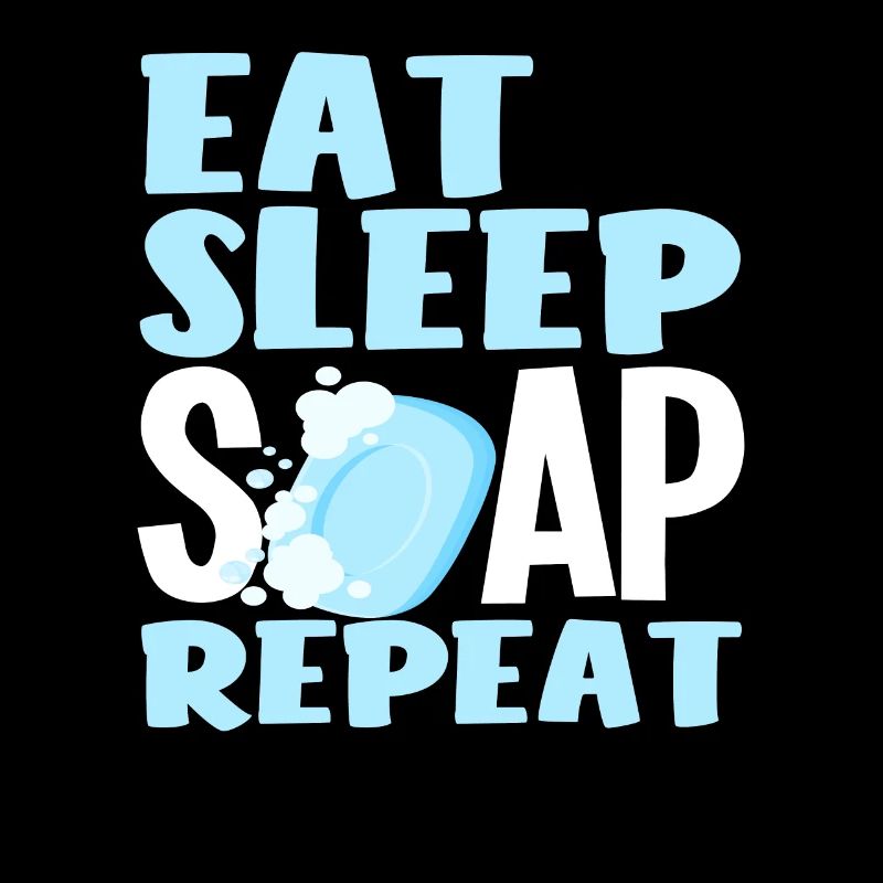 Eat Sleep Soap Repeat Soap Making