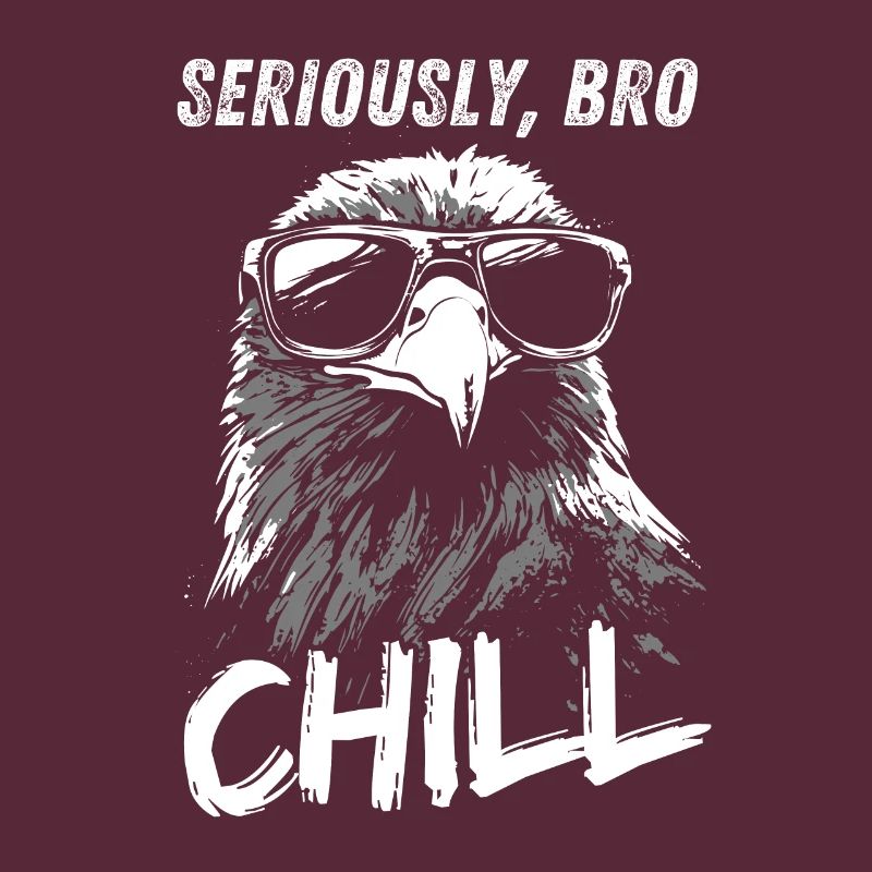 Seriously Bro Chill Eagle Meme Design