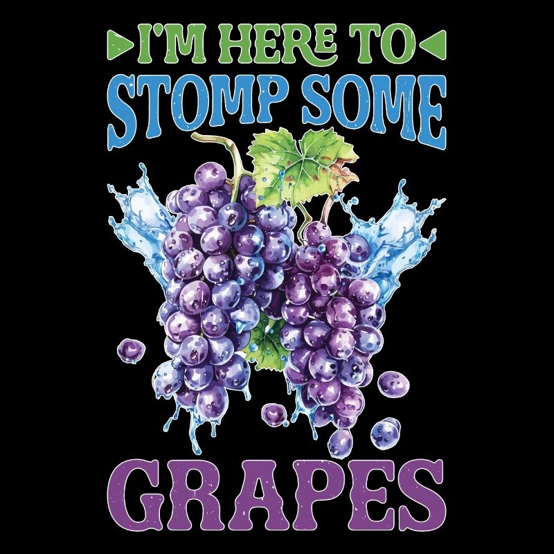 I'm Here To Stomp Some Grapes 22