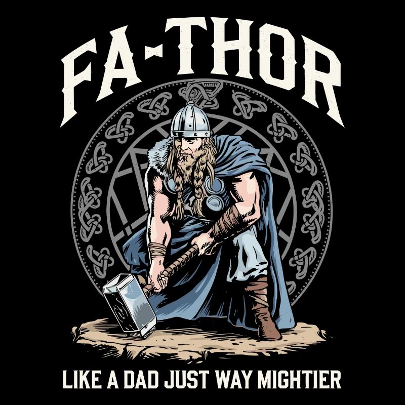FA-THOR Like a Dad Just Way Mightier Viking