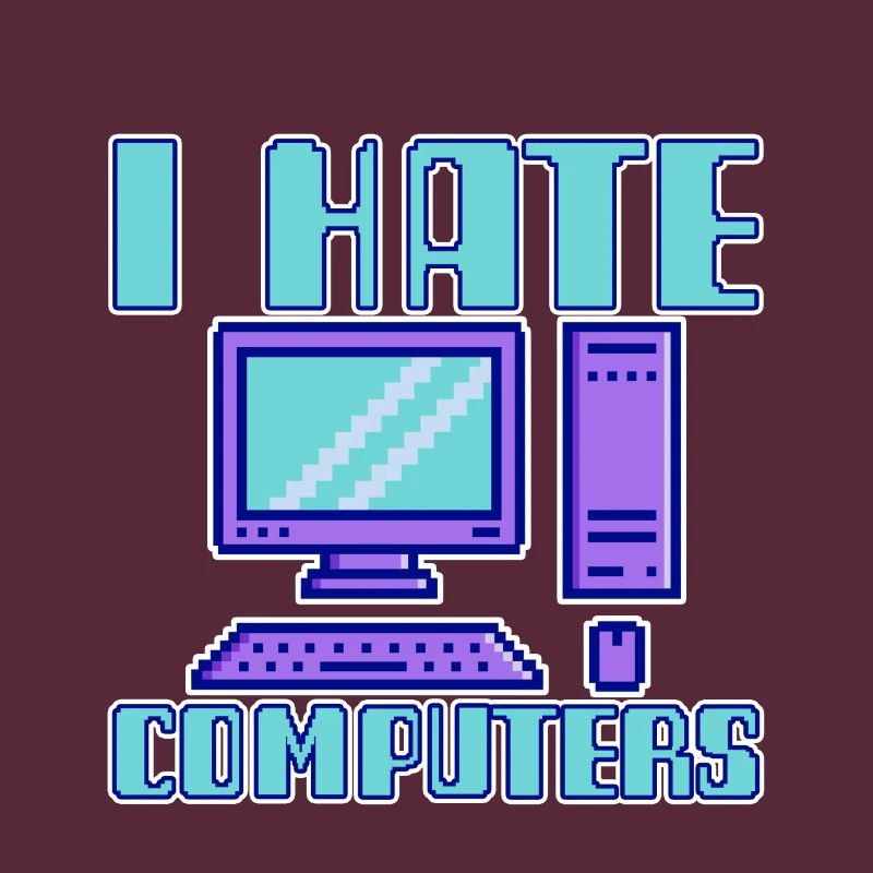 I Hate Computers 4
