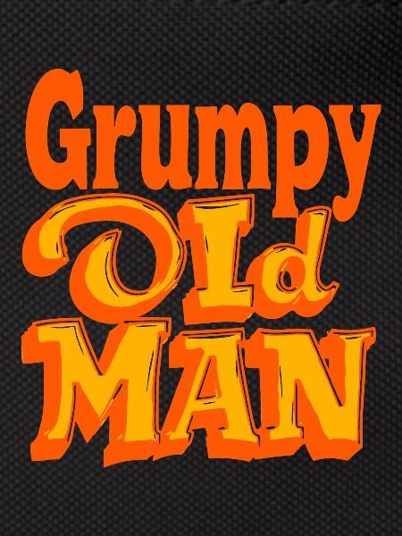 GRUMPY OLDMAN