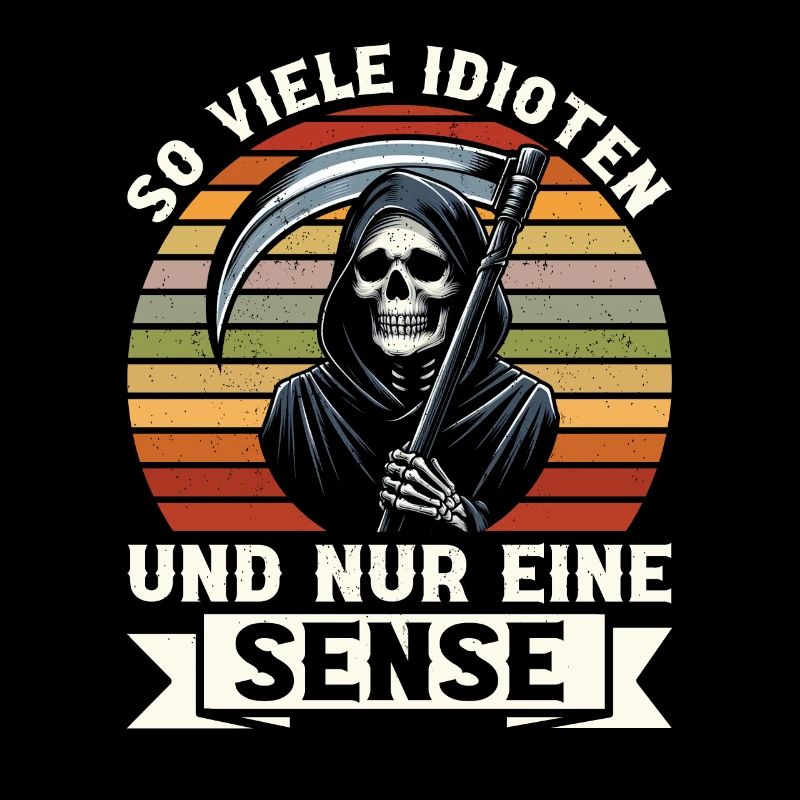 So Viele Idioten und Nur Eine Sense Sarkasmus