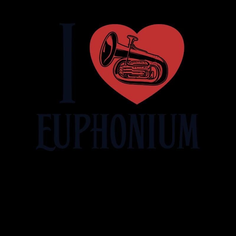I love Euphonium Instrument Euphonist