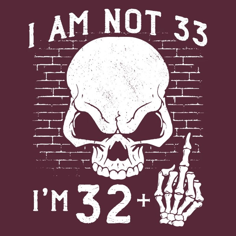 Ich bin 32 plus Mittelfinger - 33. Geburtstag
