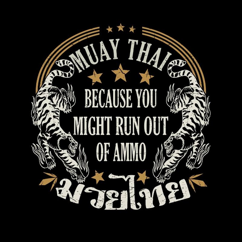 Muay Thai parce que vous pourriez manquer de munitions