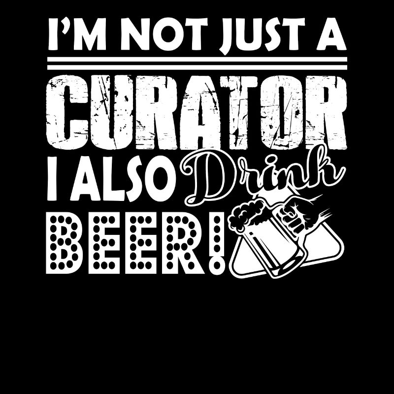 Curator Curator Loves Drink Beer