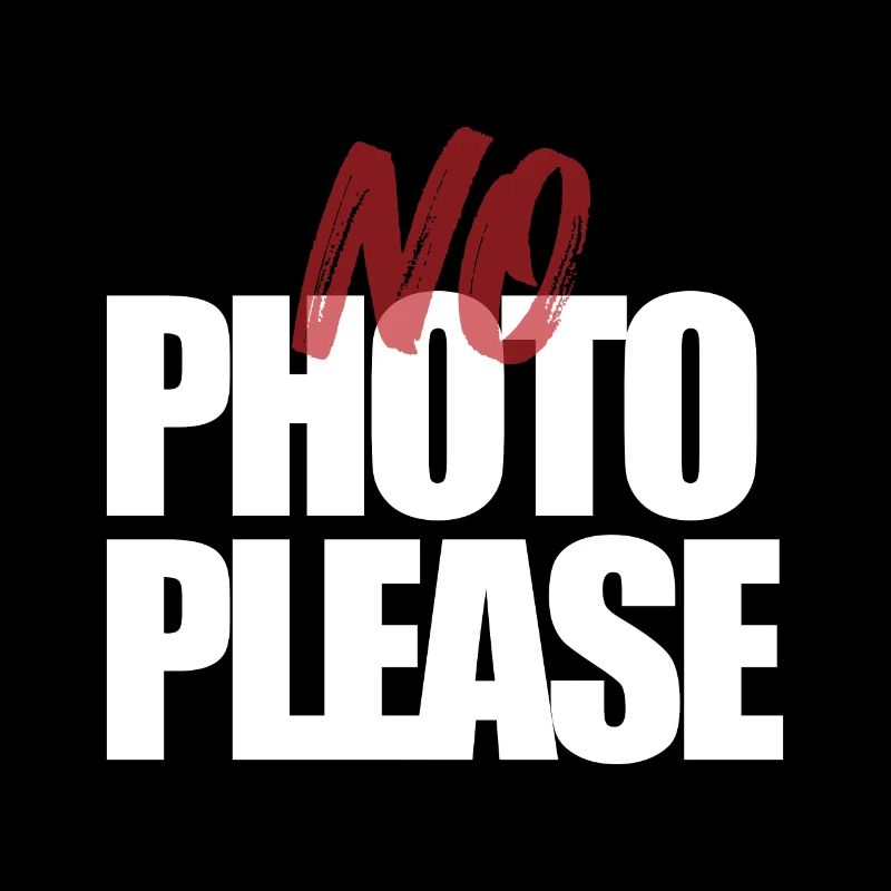 Pas de photo s’il vous plaît. Pas de photo