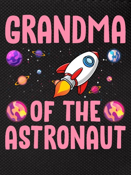 Astronaut's Grandma Space Planet