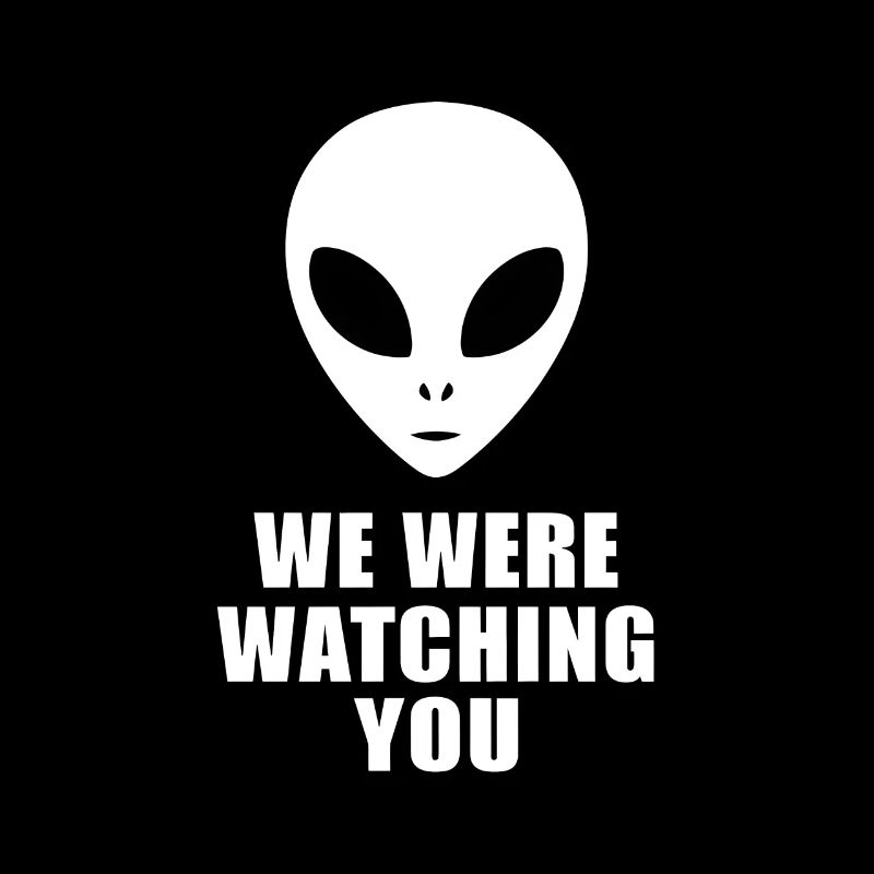 Alien we were watching you