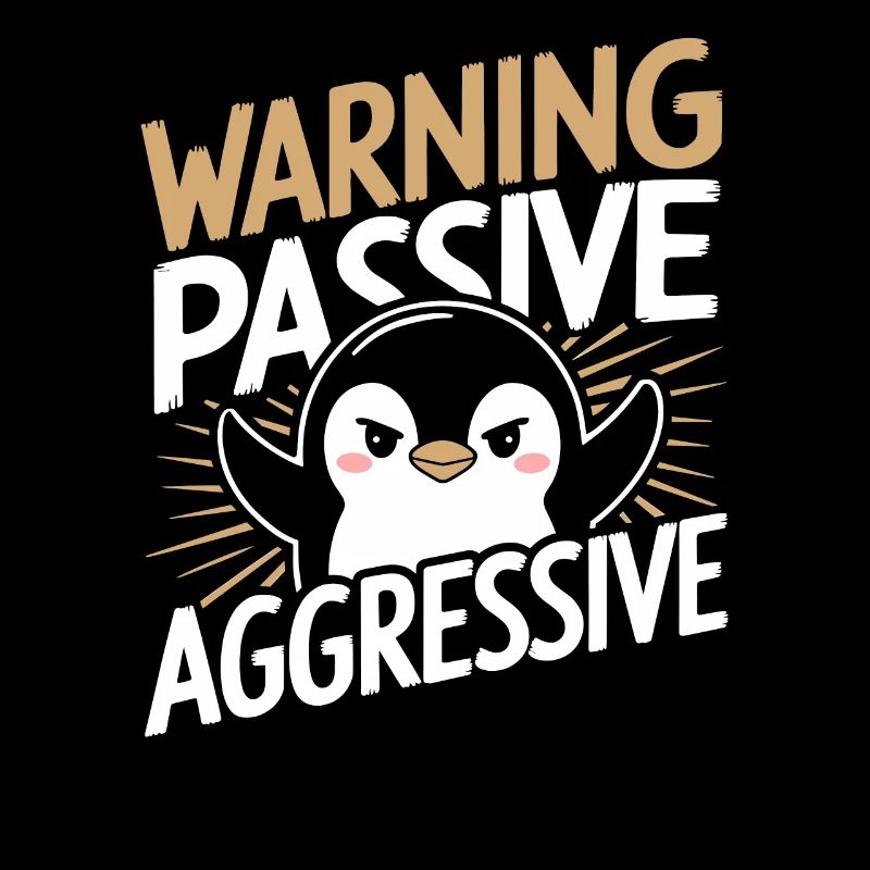 Warning, Passive, Aggressive, Penguin, Humor
