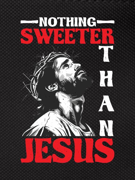 Nothing Sweeter Than Jesus