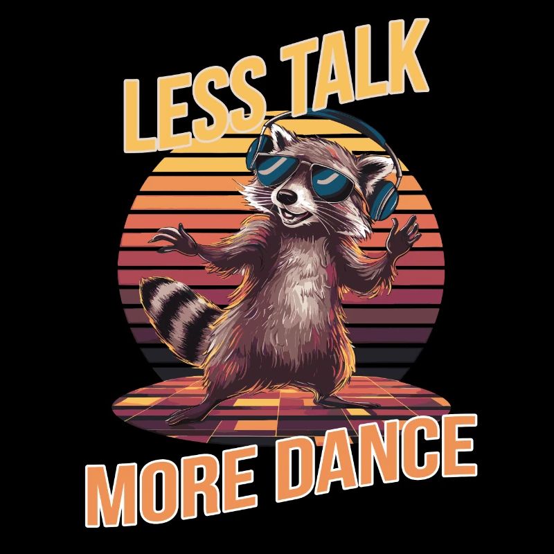 Moins de parler Plus de danse Raton laveur Rétro Design