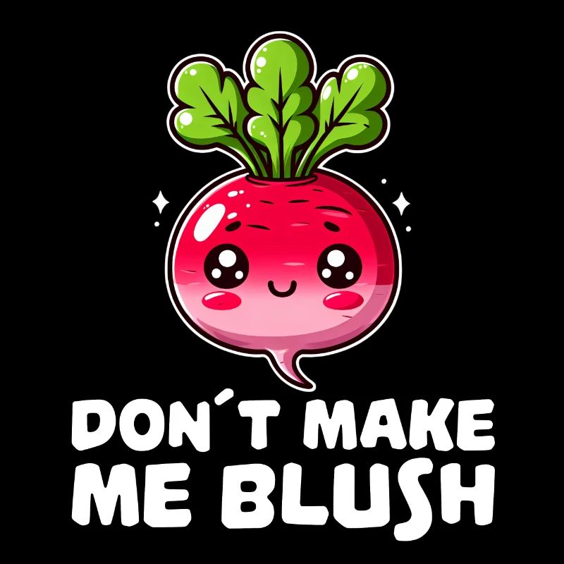 Don’t Make Me Blush Radis Mignon