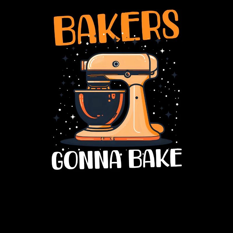 Bake Bakers Gonna Bake