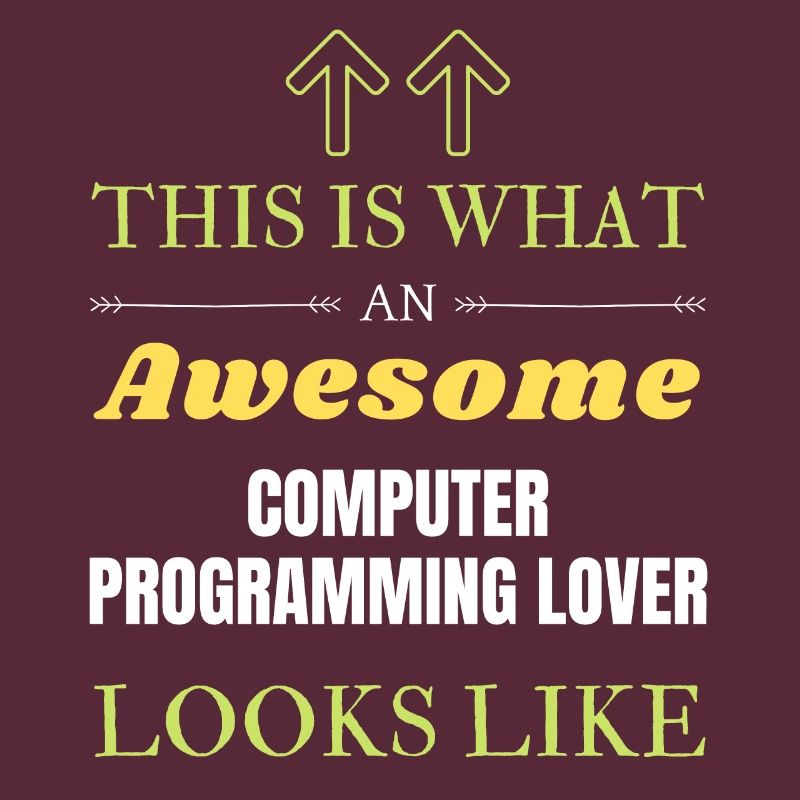 This is what an awesome Computer programming lover