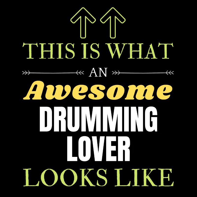 This is what an awesome Drumming lover looks like