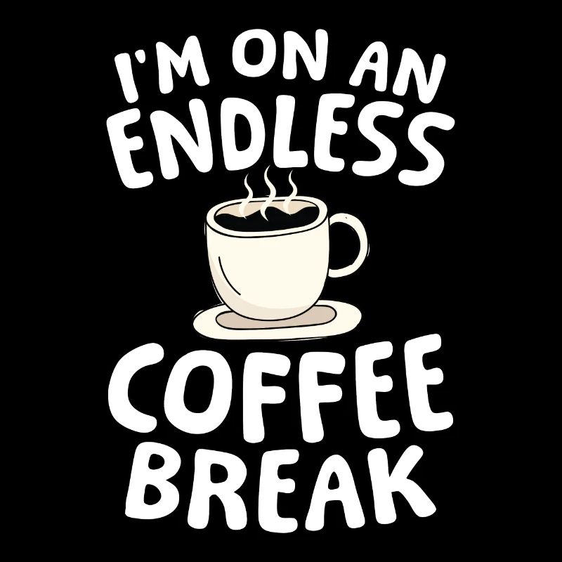 Rente Ruhestand I'm On An Endless Coffee Break