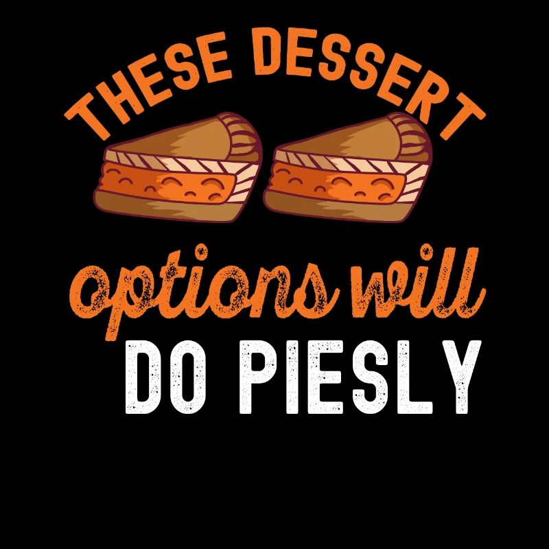 Patissier Dessert Will Do Piesly Baker Baking