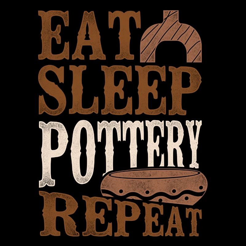 Pottery Ceramics Artist Eat Sleep