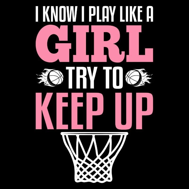 Basketteur Je sais que je suis comme une fille
