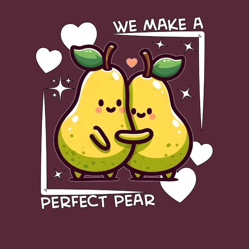 WE MAKE A PERFECT PEAR