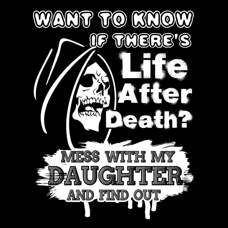 Don't Mess With My Daughter