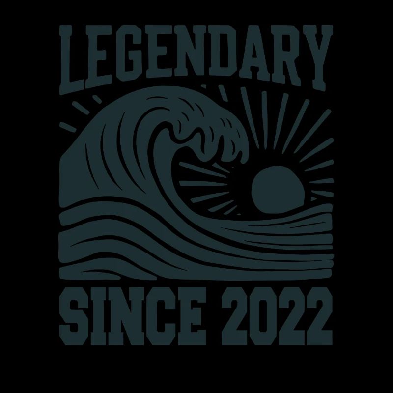 Legendary since 2022 Birthday Wave