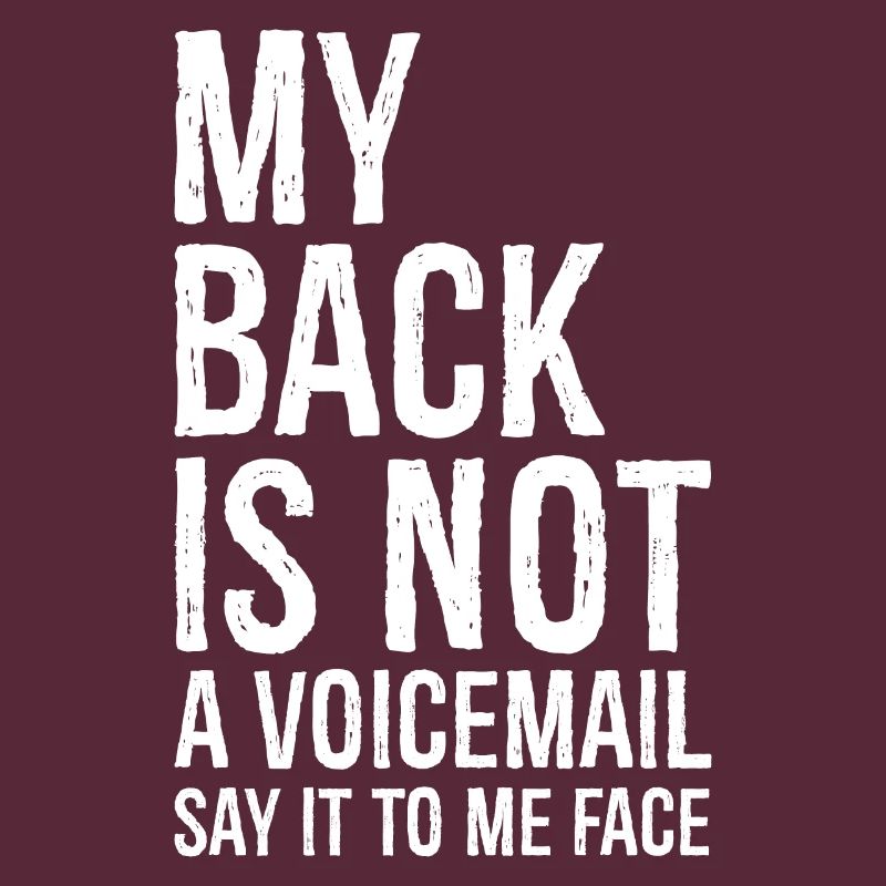 mon dos N’est pas un message vocal dites-le moi en face