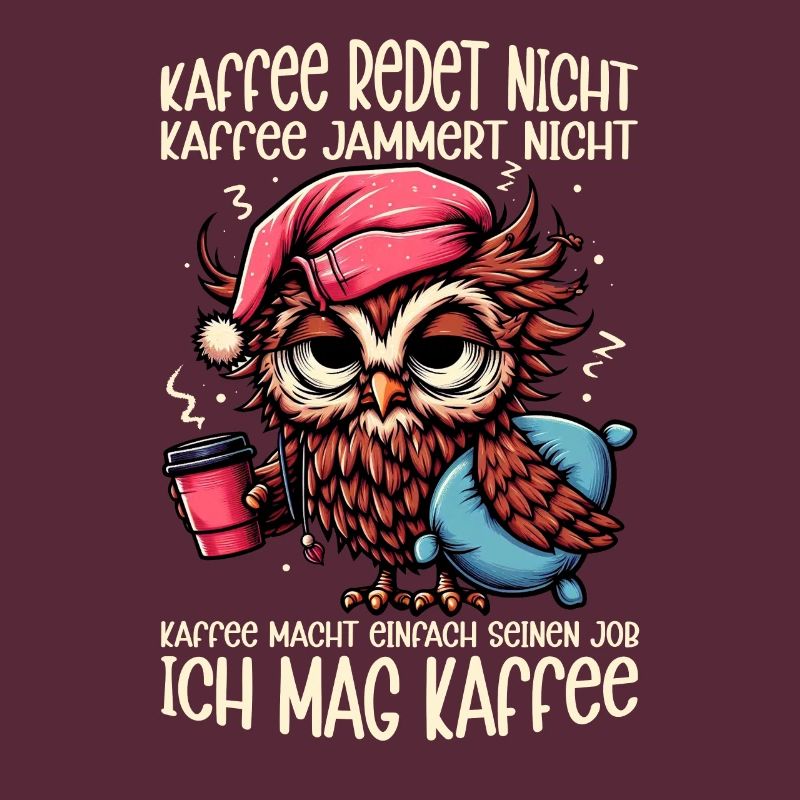 Kaffee Redet Nicht Eule Kaffeetrinker Sarkasmus