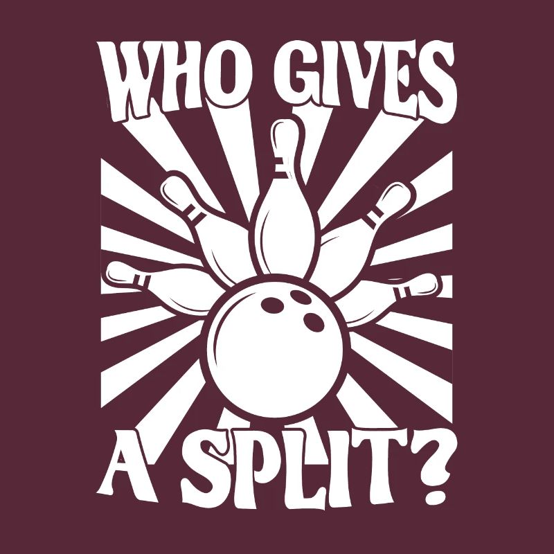 Bowling Spruch Who gives a Split 2