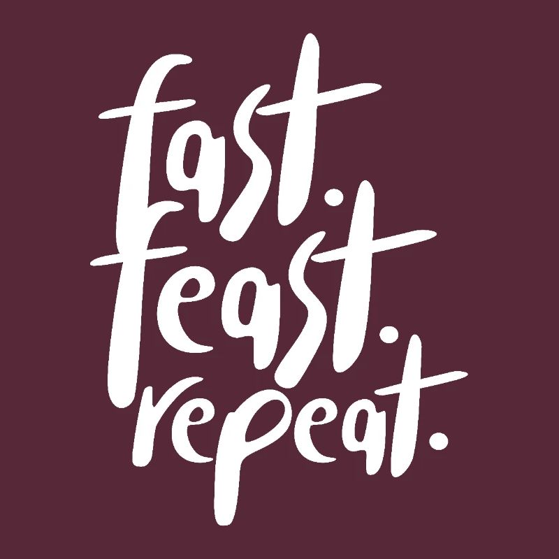 Fast Feast Repeat Intermittent Fasting OMAD