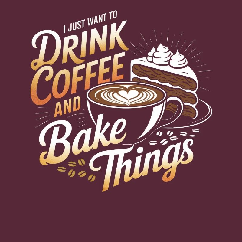 Drink Coffee and Bake Baking Baker Bakery Bakers
