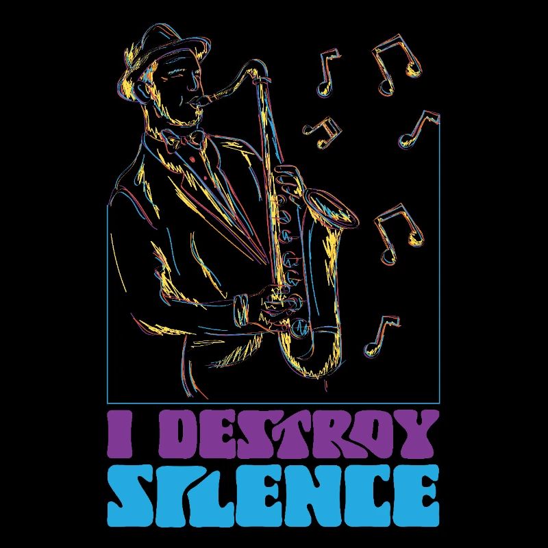 Saxophone I Destroy Silence