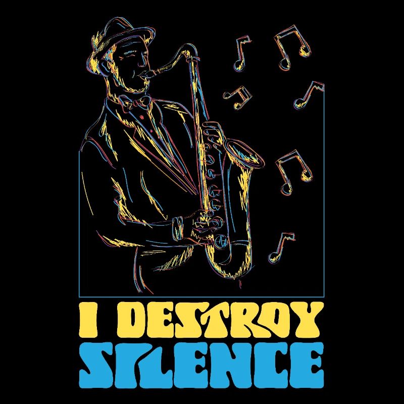 Saxophone I Destroy Silence