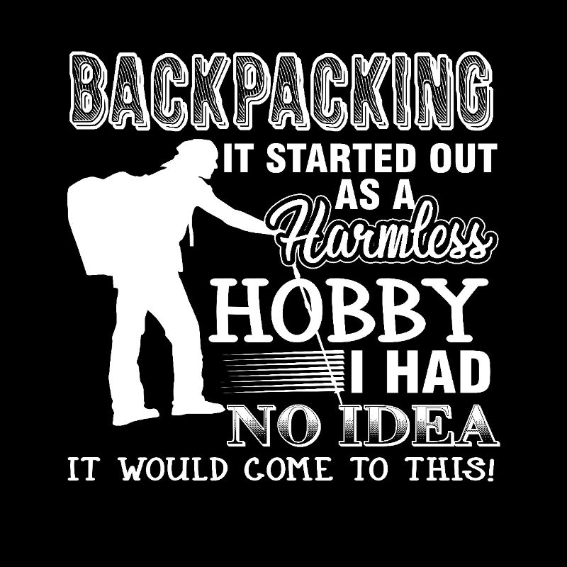 Backpacking Hobby It Started Out As A Harmless