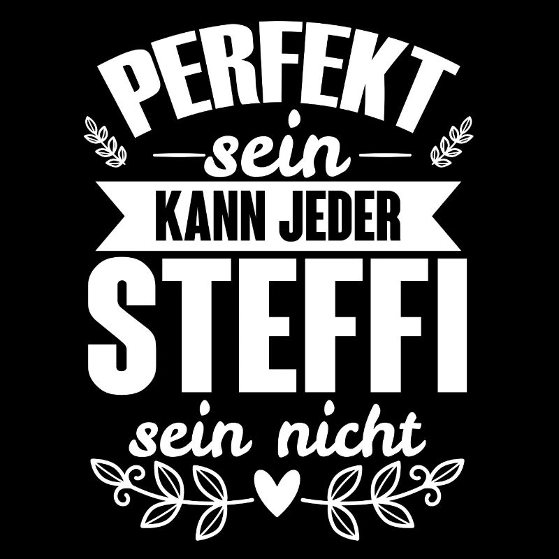 Steffi - Perfekt Sein Kann Jeder Steffi Nicht