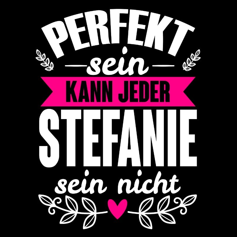 Stefanie - Perfekt Sein Kann Jeder Stefanie Nicht