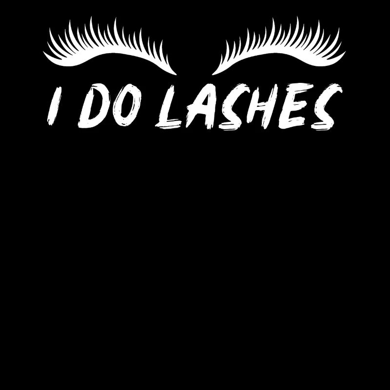 Eyelash Artist Eyelash Lover I Do Lashes