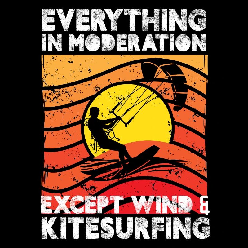 Everthing In Moderation Except Wind And