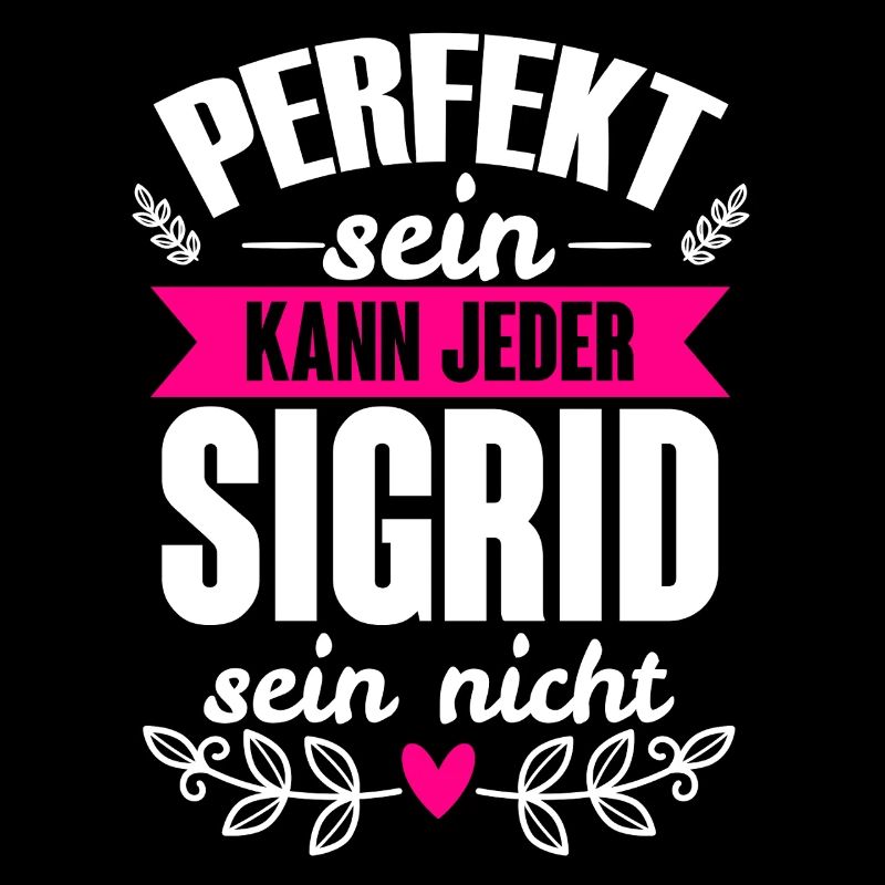 Siegrid - Perfekt Sein Kann Jeder Siegrid Nicht