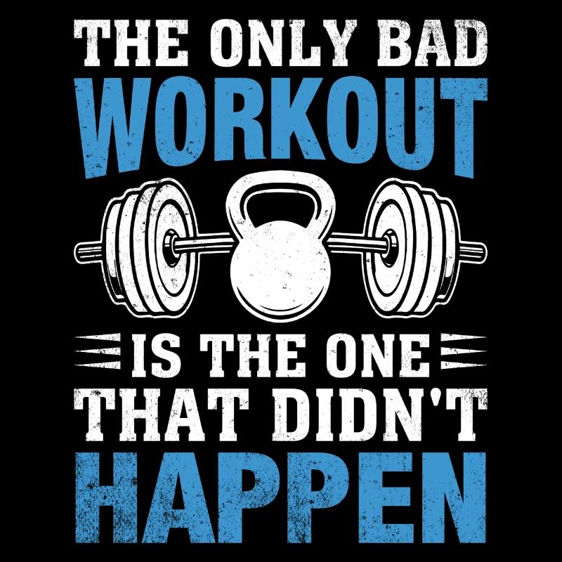 Das einzige schlechte Workout ist das verpasste