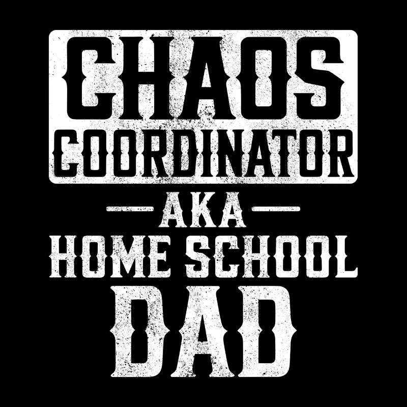Chaos Choordinator alias Papa de l’école à la maison