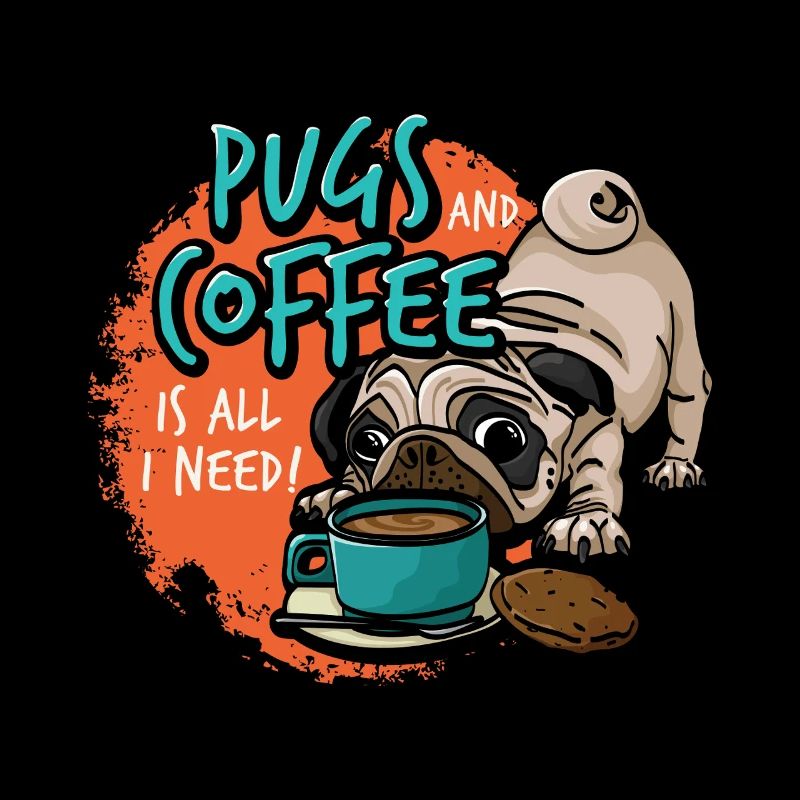 Möpse Und Kaffee Sind Alles, Was Ich Brauche Fun