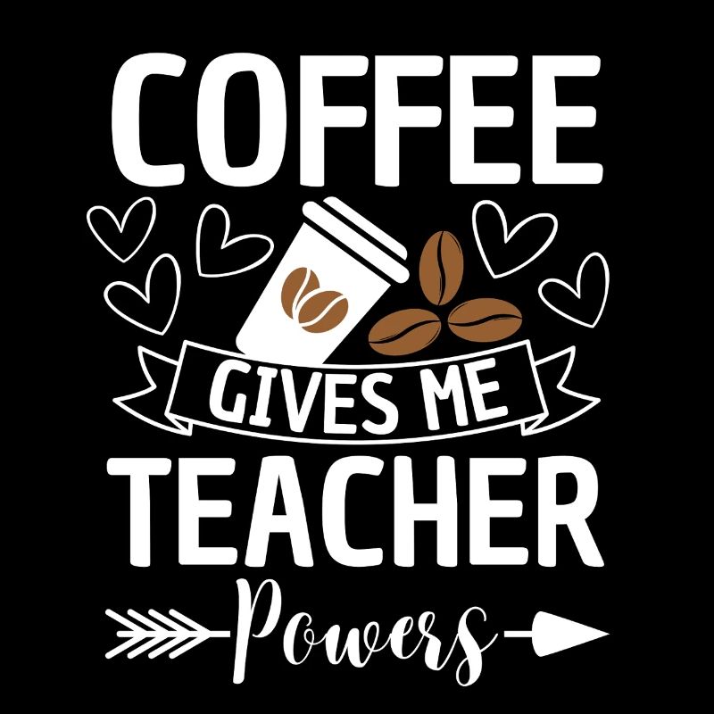 Kaffee gibt Lehrer Superkräfte Spruch
