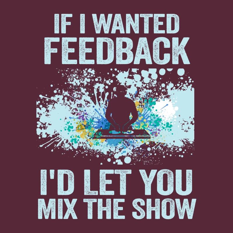 If I Wanted Feedback Sound Engineer