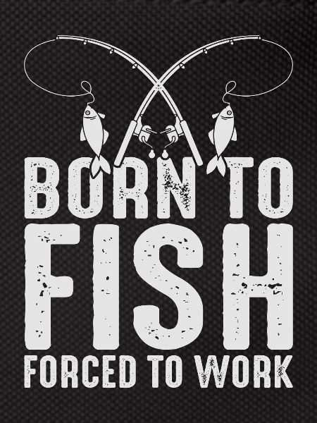 Born To Fish