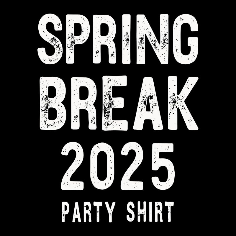 Spring Break 2025 Party Shirt