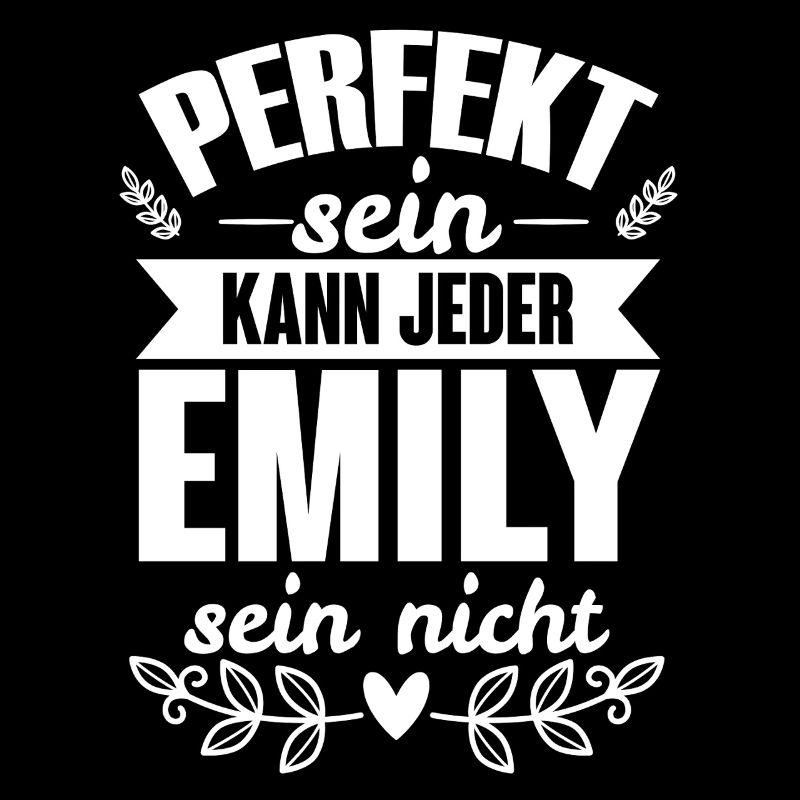Emily - Perfekt Sein Kann Jeder Emily Sein Nicht