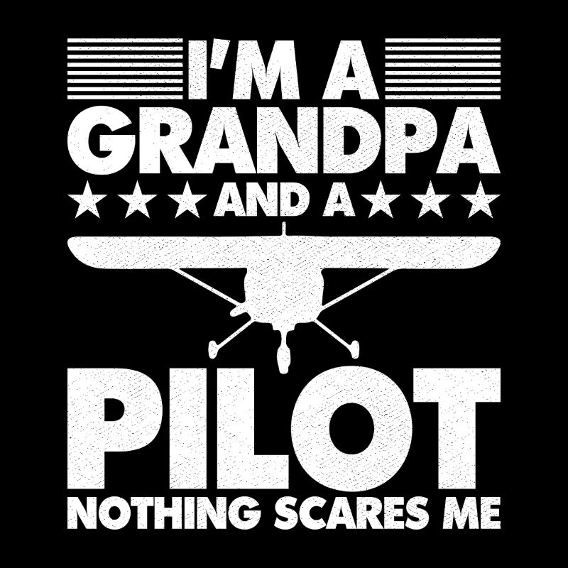 Je suis un papi et un pilote, rien ne me fait peur
